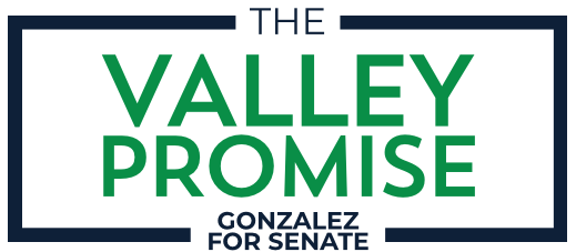 The Valley Promise — Gonzalez for Senate